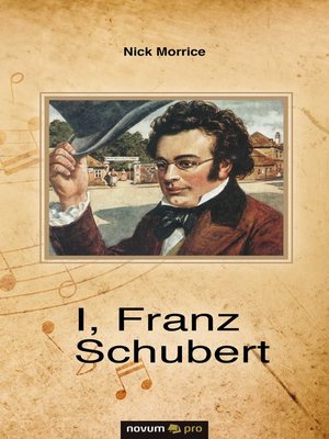 cover image of I, Franz Schubert